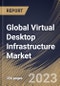 Global Virtual Desktop Infrastructure Market Size, Share & Industry Trends Analysis Report By Offering, and Services), By Organization Size, By Deployment Type, By Vertical, By Regional Outlook and Forecast, 2023 - 2030 - Product Thumbnail Image