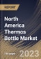 North America Thermos Bottle Market Size, Share & Industry Trends Analysis Report By Material (Stainless Steel, Plastic, Glass and Others), By Application (Commercial and Household), By Country and Growth Forecast, 2023 - 2030 - Product Thumbnail Image