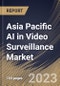 Asia Pacific AI in Video Surveillance Market Size, Share & Industry Trends Analysis Report By Deployment Type (On-premise and Cloud-based), By Offering, By Vertical, By Country and Growth Forecast, 2023 - 2030 - Product Image