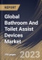 Global Bathroom And Toilet Assist Devices Market Size, Share & Industry Trends Analysis Report By Product, By End User (Homecare & Elderly Care, and Hospitals & Others), By Regional Outlook and Forecast, 2023 - 2030 - Product Image