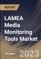 LAMEA Media Monitoring Tools Market Size, Share & Industry Trends Analysis Report By Component (Software, and Services), By Deployment Type, By Enterprise Size, By Application, By Vertical, By Country and Growth Forecast, 2023 - 2030 - Product Image