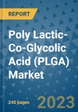 Poly Lactic-Co-Glycolic Acid (PLGA) Market - Global Poly Lactic-Co-Glycolic Acid (PLGA) Industry Analysis, Size, Share, Growth, Trends, Regional Outlook, and Forecast 2023-2030- Product Image