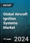 Global Aircraft Ignition Systems Market by Type (Electric Ignition System, Magneto Ignition System), Component (Igniters, Ignition Exciters, Ignition Leads), Engine Type, Aircraft Type, Distribution Channel, End-User - Forecast 2024-2030 - Product Image