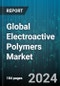 Global Electroactive Polymers Market by Type (Conductive Plastics, Inherently Conductive Polymers, Inherently Dissipative Polymers), Application (Actuators, Batteries, Electromagnetic Interference Shielding) - Forecast 2024-2030 - Product Image
