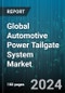 Global Automotive Power Tailgate System Market by Technology (Hands-Free Power Tailgate System, Manual Power Tailgate System), Operating Mechanism (Electric Power, Hydraulic Power), Vehicle Type, Sales Channel - Forecast 2024-2030 - Product Thumbnail Image