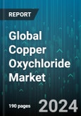 Global Copper Oxychloride Market by Type (Basic Copper Oxychloride, Copper Oxychloride Nanoparticles, Copper Substituted Oxychloride), Application (Colorant & Pigments, Commercial Feed Supplements, Fungicide), Industry Vertical - Forecast 2024-2030- Product Image