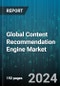 Global Content Recommendation Engine Market by Type, Platform, Application - Forecast 2024-2030 - Product Image
