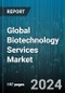 Global Biotechnology Services Market by Service Type (Cell Processing & Isolation, Donor Recruitment, Food Biotechnology Services), End-Users (Biotechnology Companies, Clinical Research Organizations(CROs), Contract Manufacturers Organizations (CMOs)) - Forecast 2024-2030 - Product Image