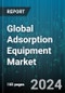 Global Adsorption Equipment Market by Type (Disposable/Rechargeable Canisters, Fixed Bed, Fluidized Bed Adsorbers), Adsorption Techniques (Chemical Adsorption, Isothermal Adsorption, Physical Adsorption), Capacity - Forecast 2024-2030 - Product Image