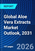 Global Aloe Vera Extracts Market Outlook, 2031- Product Image