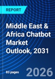 Middle East & Africa Chatbot Market Outlook, 2031- Product Image