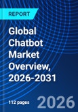 Global Chatbot Market Overview, 2026-2031- Product Image