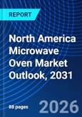 North America Microwave Oven Market Outlook, 2031- Product Image