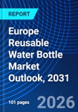 Europe Reusable Water Bottle Market Outlook, 2031- Product Image