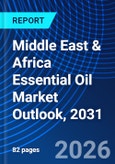 Middle East & Africa Essential Oil Market Outlook, 2031- Product Image