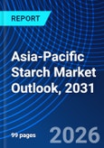 Asia-Pacific Starch Market Outlook, 2031- Product Image