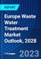 Europe Waste Water Treatment Market Outlook, 2028 - Product Image