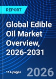 Global Edible Oil Market Overview, 2026-2031- Product Image