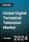 Global Digital Terrestrial Television Market by Service Type (Free-to-View DTT, Pay DTT), Resolution (High-Definition Television, Standard-Definition Television), Application - Forecast 2024-2030 - Product Thumbnail Image