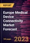 Europe Medical Device Connectivity Market Forecast to 2028 -Regional Analysis - Product Thumbnail Image