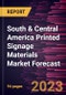 South & Central America Printed Signage Materials Market Forecast to 2028 -Regional Analysis - Product Image