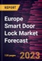 Europe Smart Door Lock Market Forecast to 2028 -Regional Analysis - Product Image