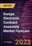 Europe Electronic Contract Assembly Market Forecast to 2028 -Regional Analysis- Product Image