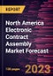 North America Electronic Contract Assembly Market Forecast to 2028 -Regional Analysis - Product Image