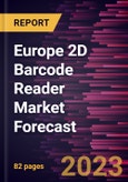 Europe 2D Barcode Reader Market Forecast to 2028 -Regional Analysis- Product Image