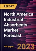 North America Industrial Absorbents Market Forecast to 2028 -Regional Analysis- Product Image