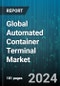 Global Automated Container Terminal Market by Offering (Equipment, Services, Software), Automation Level (Fully Automated Terminal, Semi-Automated Terminal), Application, Terminal Size - Forecast 2024-2030 - Product Thumbnail Image