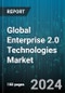 Global Enterprise 2.0 Technologies Market by Platform (Blogs, Mashups, Online Communities), Enterprise Size (Large Enterprise, Small & Medium-Sized Enterprise), Vertical - Forecast 2024-2030 - Product Thumbnail Image