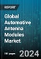Global Automotive Antenna Modules Market by Type (Nonplanar, Planar), Frequency Range (Long Range, Low Range, Medium Range), Autonomous Driving Level, Sales Channel, Vehicle Type - Forecast 2024-2030 - Product Thumbnail Image