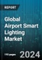 Global Airport Smart Lighting Market by Offering (Hardware, Services, Software), Light Source (Fluorescent Lighting, Halogen Lighting, Incandescent Lighting), Application, End-Use - Forecast 2024-2030 - Product Thumbnail Image