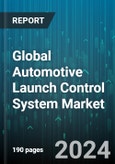 Global Automotive Launch Control System Market by Type (Automated Manual Transmission, Dual Clutch Transmission), Vehicle Type (Commercial Vehicle, Passenger Car), End User - Forecast 2024-2030- Product Image