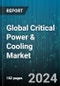 Global Critical Power & Cooling Market by Component (Air Conditioners, Chilling Units, Cooling Towers), End-User (Healthcare, IT & Telecommunication, Manufacturing) - Forecast 2024-2030 - Product Thumbnail Image