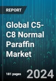 Global C5-C8 Normal Paraffin Market by Type (C5-C6, C7-C8, Multicomponent (C5-C8)), Technology (Dehydrogenation, Distillation, Hydrogenation), Application, End-User - Forecast 2024-2030- Product Image