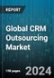 Global CRM Outsourcing Market by Type (Analytic Solutions, Communications Management, Customer Support & Service), Application (BFSI, Energy & Utilities, Government) - Forecast 2024-2030 - Product Image