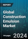 Global Construction Emulsion Market by Emulsion Type (Acrylic Emulsion, Asphalt Emulsions, Bitumen Emulsion), Application (New Construction, Reinforcement, Reprofiling), End-use - Forecast 2024-2030- Product Image