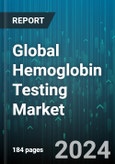 Global Hemoglobin Testing Market by Type (Blood Glucose Testing, Cyanmethemoglobin Method, Hemoglobin Electrophoresis), Technology (Laboratory Testing, Point-of-Care Testing), Operation, Application, End-User - Forecast 2024-2030- Product Image