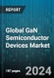 Global GaN Semiconductor Devices Market by Device Type (Opto-semiconductor, Power Semiconductor, RF Semiconductor), Wafer Size (2 Inch, 4 Inch, 6 Inch), Component, Application, End-Use - Forecast 2024-2030 - Product Thumbnail Image