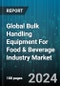 Global Bulk Handling Equipment For Food & Beverage Industry Market by Type (Bucket & Grain Elevators, Conveyor Systems, Crushing & Screening Equipment), Operation (Automatic, Manual, Semi-automatic) - Forecast 2024-2030 - Product Image
