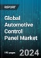 Global Automotive Control Panel Market by Type (Digital Control Panel, Manual Control Panel), Vehicle Type (Commercial Vehicles, Electric Vehicles, Passenger Vehicle), Applications - Forecast 2024-2030 - Product Thumbnail Image