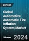 Global Automotive Automatic Tire Inflation System Market by Component (Air Delivery System, Compressor, Housing), Type (Central, Continuous), Technology, Vehicle Type, Sales Channel - Forecast 2024-2030 - Product Thumbnail Image
