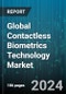 Global Contactless Biometrics Technology Market by Offering (Hardware, Service, Software), Application (Access Control, Criminal identification & Forensic, Identity Verification), End-user - Forecast 2024-2030 - Product Image