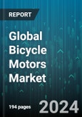 Global Bicycle Motors Market by Operation Type (Combined, Pedal Assisted, Throttle Assisted), Motor Type (Direct Drive Hub Motor, Friction Motor, Geared Hub Motor), Capacity, Sales Channel - Forecast 2024-2030- Product Image