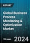 Global Business Process Monitoring & Optimization Market by Solution (Business Activity Monitoring, Process Analysis, Resource Management), Deployment (Cloud, On-premise), Enterprise Size, End-use - Forecast 2024-2030 - Product Image