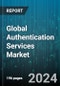 Global Authentication Services Market by Service Type (Compliance Management, Managed Public Key Infrastructure (PKI), Reporting), Industry Vertical (BFSI, Government & Defense, Healthcare) - Forecast 2024-2030 - Product Image