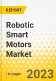 Robotic Smart Motors Market - A Global and Regional Analysis: Focus on Robot Type, Voltage, Component, and Country - Analysis and Forecast, 2023-2033- Product Image