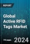 Global Active RFID Tags Market by Components (Antenna, Reader/ Interrogator, Tag), Frequencies (2.45 GHz, 433 MHz), End-user - Forecast 2024-2030 - Product Image